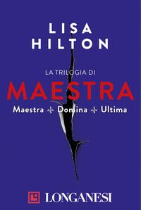 Copertina del libro La trilogia di Maestra: Maestra-Domina-Ultima