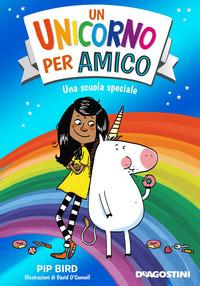 Copertina del libro Una scuola speciale. Un unicorno per amico