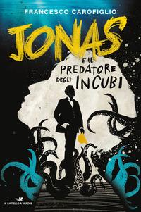 Copertina del libro Jonas e il predatore degli incubi