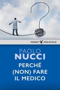 Copertina del libro PerchÃ© (non) fare il medico