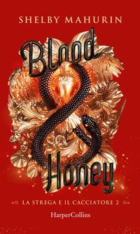 Copertina del libro Vol.2 Blood & honey. La strega e il cacciatore