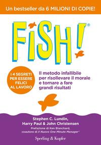 Copertina del libro Fish! Il metodo infallibile per risollevare il morale e tornare a fare grandi risultati