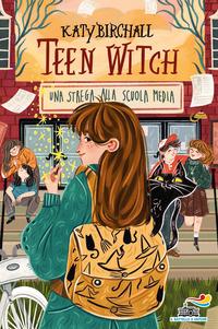 Copertina del libro Teen Witch. Una strega alla scuola media
