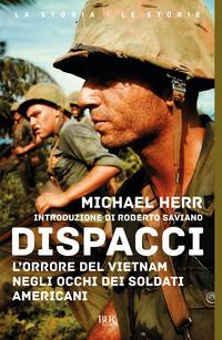 Copertina del libro Dispacci. L'orrore del Vietnam. Negli occhi dei soldati americani