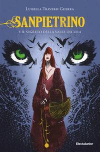 Copertina del libro Sanpietrino e il segreto della Valle Oscura