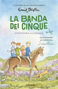 Copertina del libro Vol.13 Avventura a cavallo. La banda dei cinque