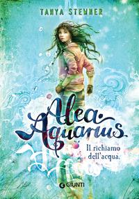 Copertina del libro Vol.1 Il richiamo dell'acqua. Alea Aquarius