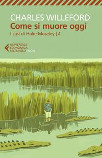 Copertina del libro Vol.4 Come si muore oggi. I casi di Hoke Moseley