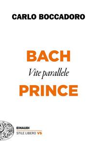 Copertina del libro Bach e Prince. Vite parallele