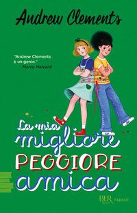 Copertina del libro La mia migliore peggiore amica