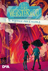 Copertina del libro Il portale dell'aldilÃ . Webster & Co avvocati per tipi strani