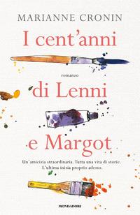 Copertina del libro I cent'anni di Lenni e Margot