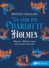 Copertina del libro Un caso per Charlotte Holmes