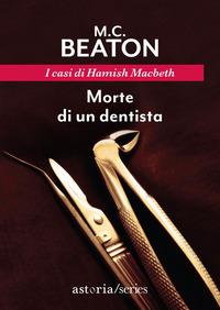 Copertina del libro Morte di un dentista. I casi di Hamish Macbeth