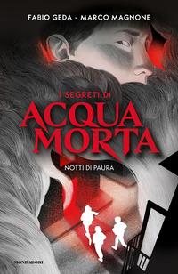 Copertina del libro Notti di paura. I segreti di Acquamorta