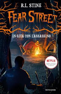 Copertina del libro In gita con l'assassino. Fear Street