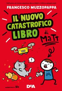 Copertina del libro Il nuovo catastrofico libro di Matt