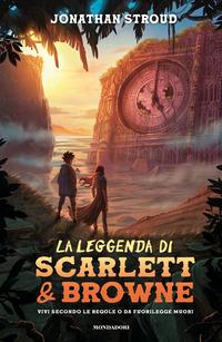 Copertina del libro La leggenda di Scarlett e Browne. Vivi secondo le regole o da fuorilegge muori