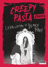 Copertina del libro La maledizione di Bloody Mary. Creepy Pasta