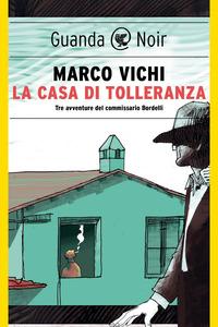 Copertina del libro La casa di tolleranza. Tre avventure del commissario Bordelli