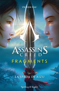 Copertina del libro Assassin's Creed. Fragments. La spada di Aizu