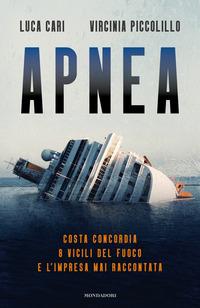 Copertina del libro Apnea. Costa Concordia: 8 vigili del fuoco e l'impresa mai raccontata