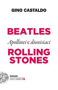 Copertina del libro Beatles e Rolling Stones. Apollinei e dionisiaci