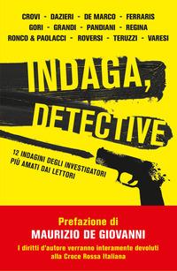 Copertina del libro Indaga, detective. 12 indagini degli investigatori piÃ¹ amati dai lettori