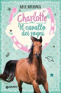 Copertina del libro Vol.1 Il cavallo dei sogni. Charlotte