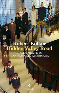 Copertina del libro Hidden Valley Road. Nella mente di una famiglia americana
