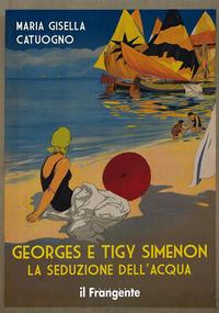 Copertina del libro Georges e Tigy Simenon. La seduzione dell'acqua
