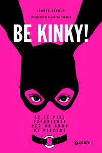 Copertina del libro Be Kinky!