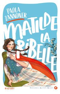 Copertina del libro Matilde la ribelle