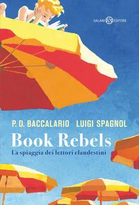 Copertina del libro Book Rebels. La spiaggia dei lettori clandestini
