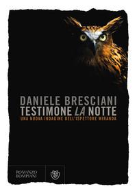 Copertina del libro Testimone la notte. Una nuova indagine dell'ispettore Miranda