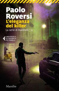 Copertina del libro L' eleganza del killer. La nuova indagine di Enrico Radeschi