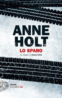 Copertina del libro Vol.3 Lo sparo. Le indagini di Selma Falck