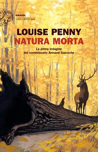 Copertina del libro Natura morta. La prima indagine del commissario Armand Gamache