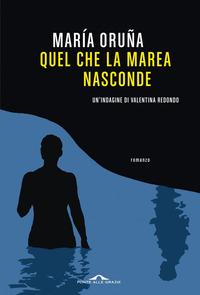 Copertina del libro Quel che la marea nasconde. Un'indagine di Valentina Redondo