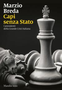 Copertina del libro Capi senza Stato. I presidenti della grande crisi italiana