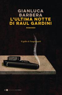 Copertina del libro L' ultima notte di Raul Gardini