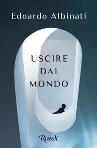 Copertina del libro Uscire dal mondo