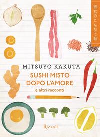 Copertina del libro Sushi misto dopo l'amore e altri racconti