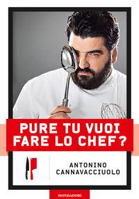 Copertina del libro Pure tu vuoi fare lo chef?
