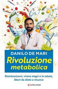 Copertina del libro Rivoluzione metabolica. Disintossicarsi, vivere magri e in salute, liberi da diete e da rinunce