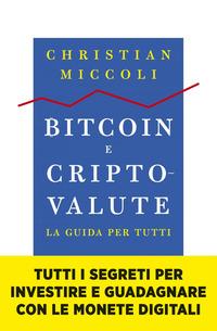 Copertina del libro Bitcoin e criptovalute. La guida per tutti