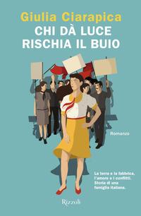 Copertina del libro Chi dÃ  luce rischia il buio