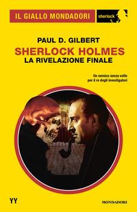 Copertina del libro Sherlock Holmes. La rivelazione finale