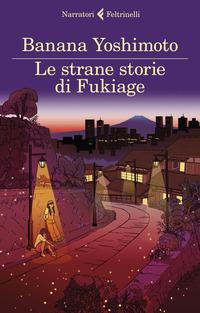 Copertina del libro Le strane storie di Fukiage