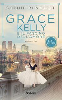 Copertina del libro Grace Kelly e il fascino dell'amore